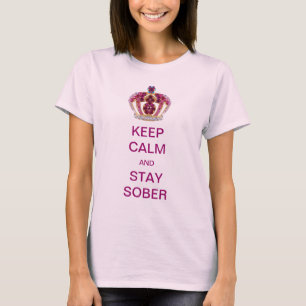 T-shirt Gardez le calme et restez sobre