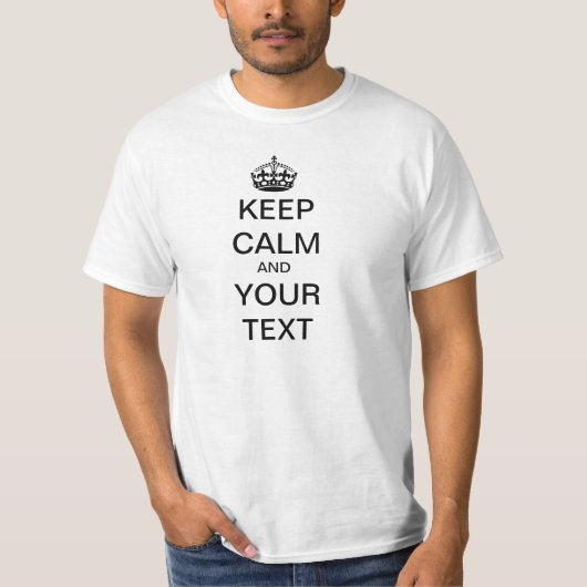 T-SHIRT GARDEZ LE CALME ET VOTRE TEXTE (Devant)