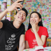 T-SHIRT GARDEZ LE CALME ET VOTRE TEXTE