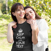 T-SHIRT GARDEZ LE CALME ET VOTRE TEXTE