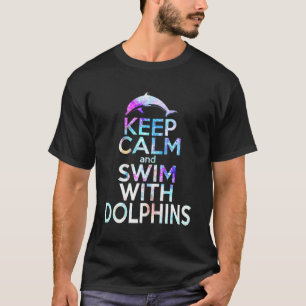 T-shirt Gardez Le Calme Nager Avec Dauphins Dauphin