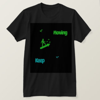 T-shirt Gardez le Mouvement – Tee de Croissance Motivation