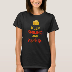 T-shirt Gardez Le Sourire Et Dites Fromage Chees Pun Food
