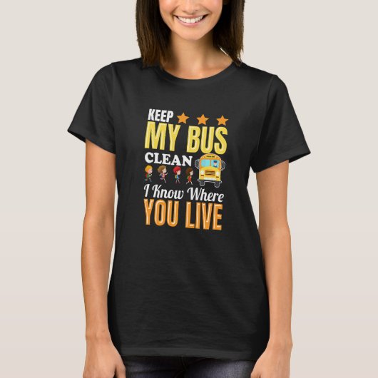 T-shirt Gardez Mon Bus Propre Je Sais Où Vous Vivez Étudia (Devant)