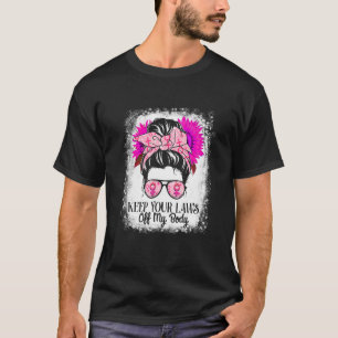 T-shirt Gardez Vos Lois Hors De Mon Corps Pro Choice Femme