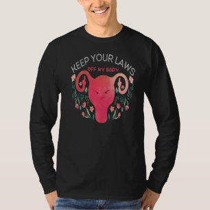 T-shirt Gardez Vos Lois Hors Mon Corps Pro Choice Feminist