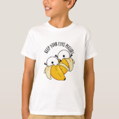 T-shirt Gardez Vos Yeux Peints Funny Eyeball Pun (Devant)