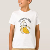 T-shirt Gardez vos yeux pelés Funny Banana Pun (Devant)