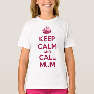 T-shirt Gardez votre calme et appelez Maman