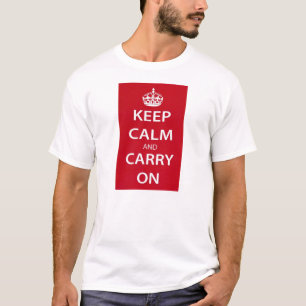 T-shirt Gardez votre calme et continuez