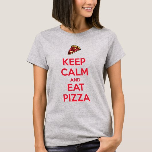 T-shirt Gardez votre calme et mangez une pizza 2 (Devant)
