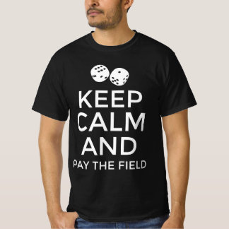 T-shirt Gardez votre calme et payez le champ