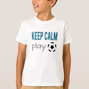 T-shirt Gardez votre calme Jouez au football Tee-shirt LS