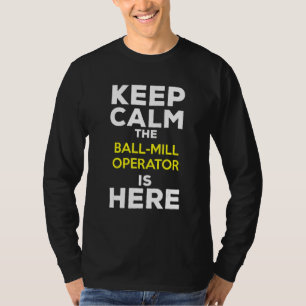 T-shirt Gardez votre calme l'opérateur de broyeur à boulet