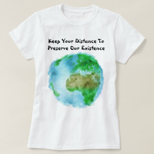 T-shirt Gardez Votre Distance Pour Préserver Notre Existen