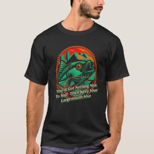 T-shirt Gardez votre grande bouche ferme pêche plaisanteri