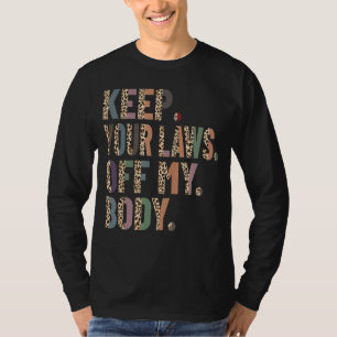 T-shirt Gardez Votre Loi Hors De Mon Corps Leopard Pastel