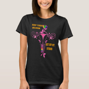 T-shirt Gardez Votre Religion Hors De Mon Uterus Pro-Choic