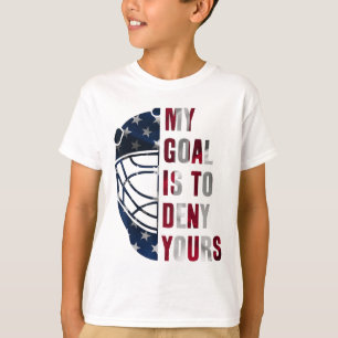 T-shirt Gardien de but Mon but est de nier le vôtre Gardie