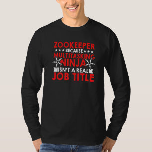 T-shirt Gardien de zoo en raison de multi tâches Ninja Ani