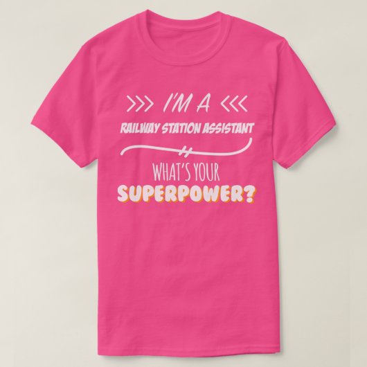 T-shirt Gare Assistant Funny Superpower Slogan (Design devant)