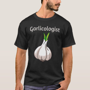 T-shirt Garlicologue Garlic Cook Chef Pain de Cuisine