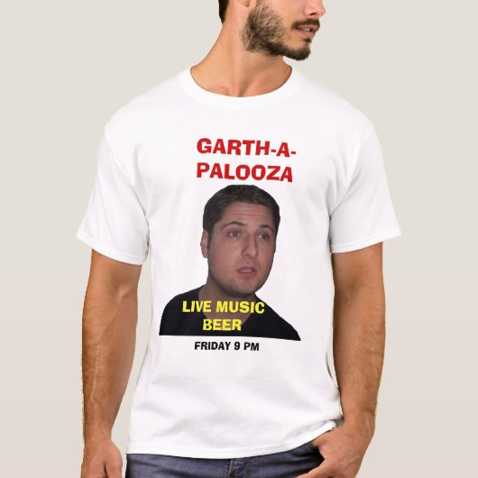 T-SHIRT GARTH-A-PALOOZA (Devant)
