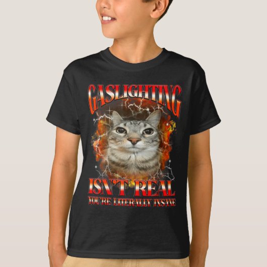 T-shirt Gaslighting Isnt Real Funny Cat Meme Bootleg Graph (Devant)