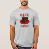 T-shirt Gâteau, c'est quoi pour DInner (Devant)