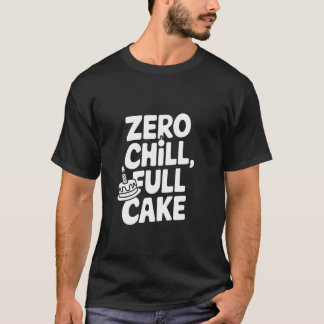 T-shirt Gâteau complet Zero Chill