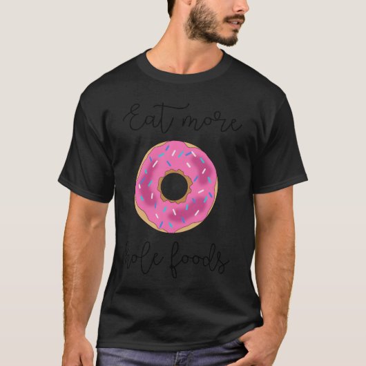 T-shirt Gâteau imprimable, mangez plus de trous de gâteaux (Devant)