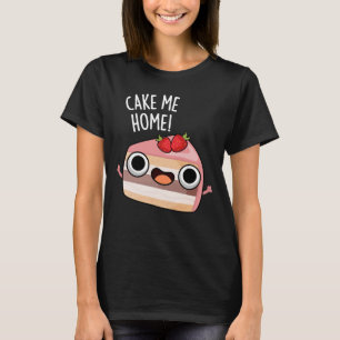 T-shirt Gâteau Me Home Blague de nourriture drôle Fond som