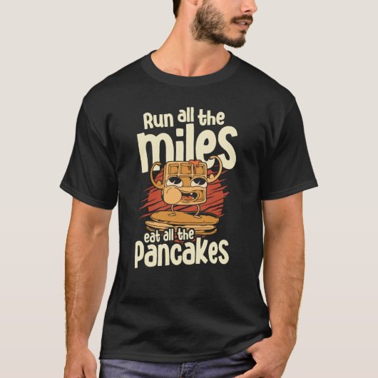 T-shirt Gâtez Tous Les Miles Mangez Aller Les Pancakes Sir (Devant)