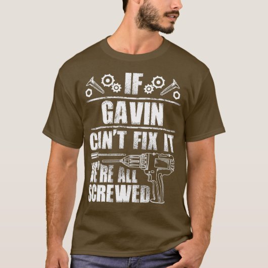 T-shirt GAVIN Nom cadeau Fixez-le drôle Anniversaire Papa (Devant)
