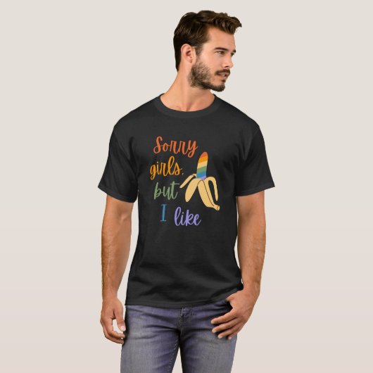 T-shirt Gay Désolé Filles J'Aime Les Bananes (Devant entier)