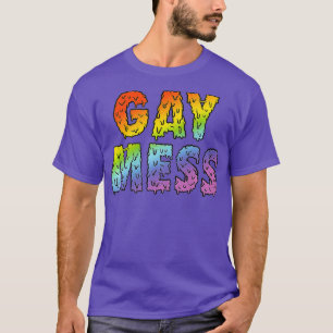 T-shirt Gay Mess Rainbow Funny Messy Queen Pride Premium