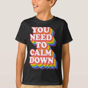 T-shirt Gay pride Rainbow Égalité Vous Devez Calmer