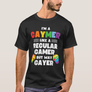 T-shirt Gaymer Je suis un Gaymer comme un joueur régulier