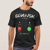 T-shirt Gdansk Appelle Et Je Dois Aller En Pologne En Voya (Devant)