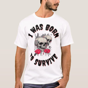 T-SHIRT GEBOREN OM TE OVERLEVEN NIEUWE MODE DESIGN