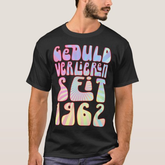 T-shirt Geduld Verlieren Seit 1962 61 Jahre Alter Geburtst (Devant)