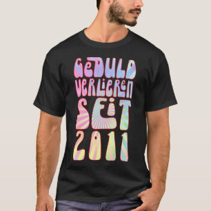 T-shirt Geduld Verlieren Seit 2011 12 Jahre Alter Geburtst