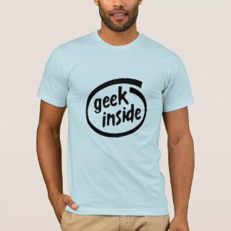 T-SHIRT GEEK À L'INTÉRIEUR