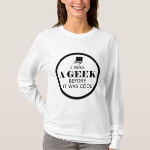 T-shirt Geek avant qu'il soit Cool