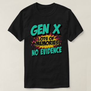 T-shirt Gen X Drôle Citation Beaucoup De Souvenirs Pas De