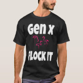 T-shirt Gen X Flock It Flamant rose Generation X Dire Humo (Devant)