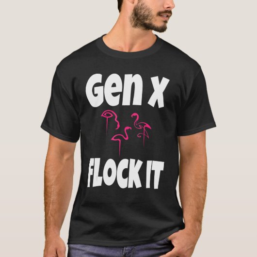 T-shirt Gen X Flock It Flamant rose Generation X Dire Humo (Devant)