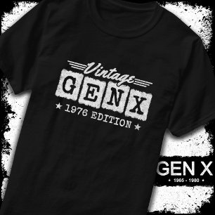 T-shirt Gen X Generation Gen Xer Né 1976 Gen X Anniversair