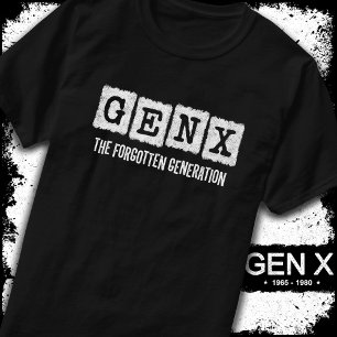 T-shirt Gen X La Génération Oubliée X Gen Xer Funny
