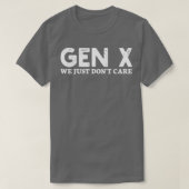 T-shirt gen x nous ne nous soucions pas 1 (Design devant)